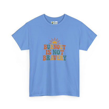 Burnout Is Not Bravery T-Shirt – Retro Mental Health Awareness Tee