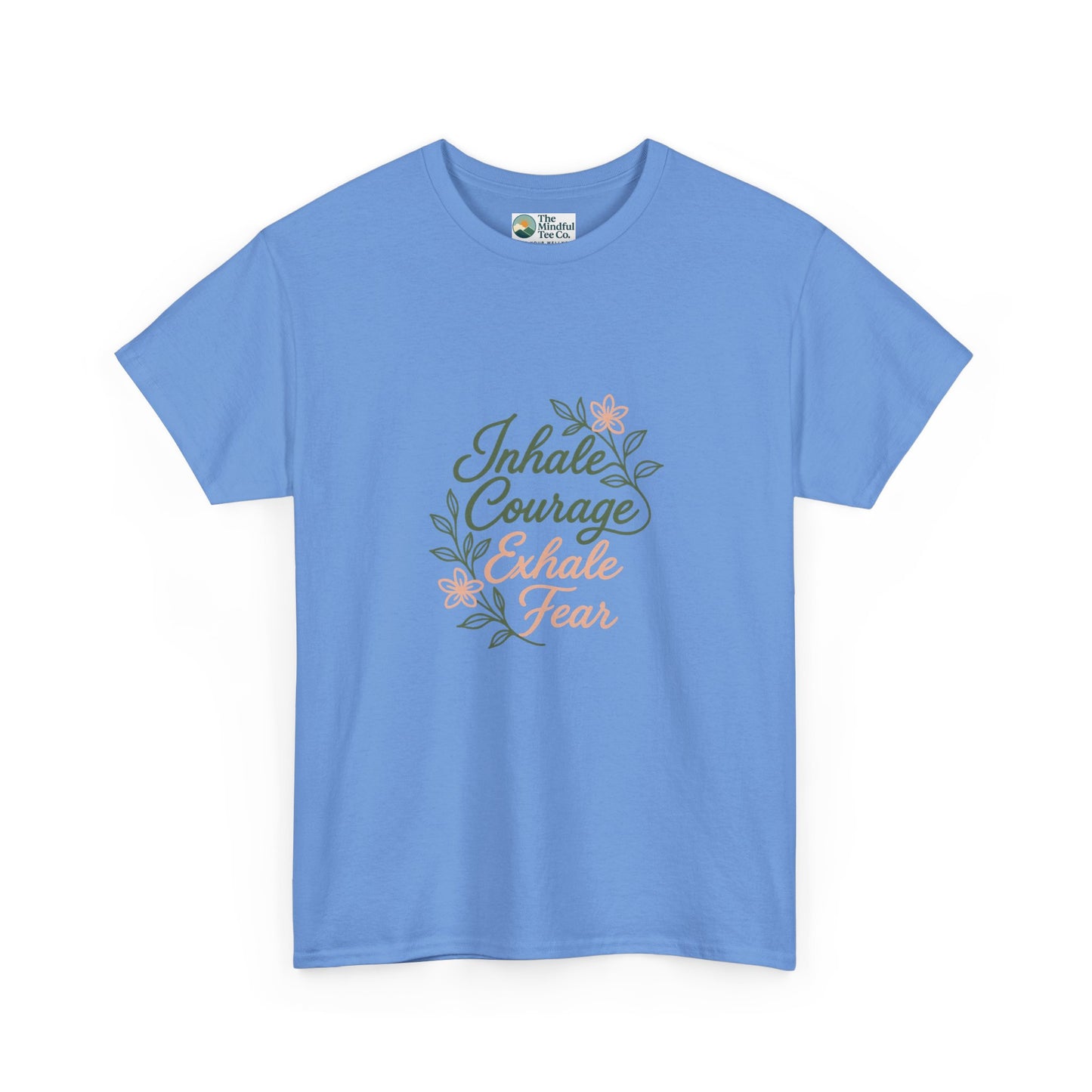Inhale Courage, Exhale Fear T-Shirt – Floral Affirmation Tee