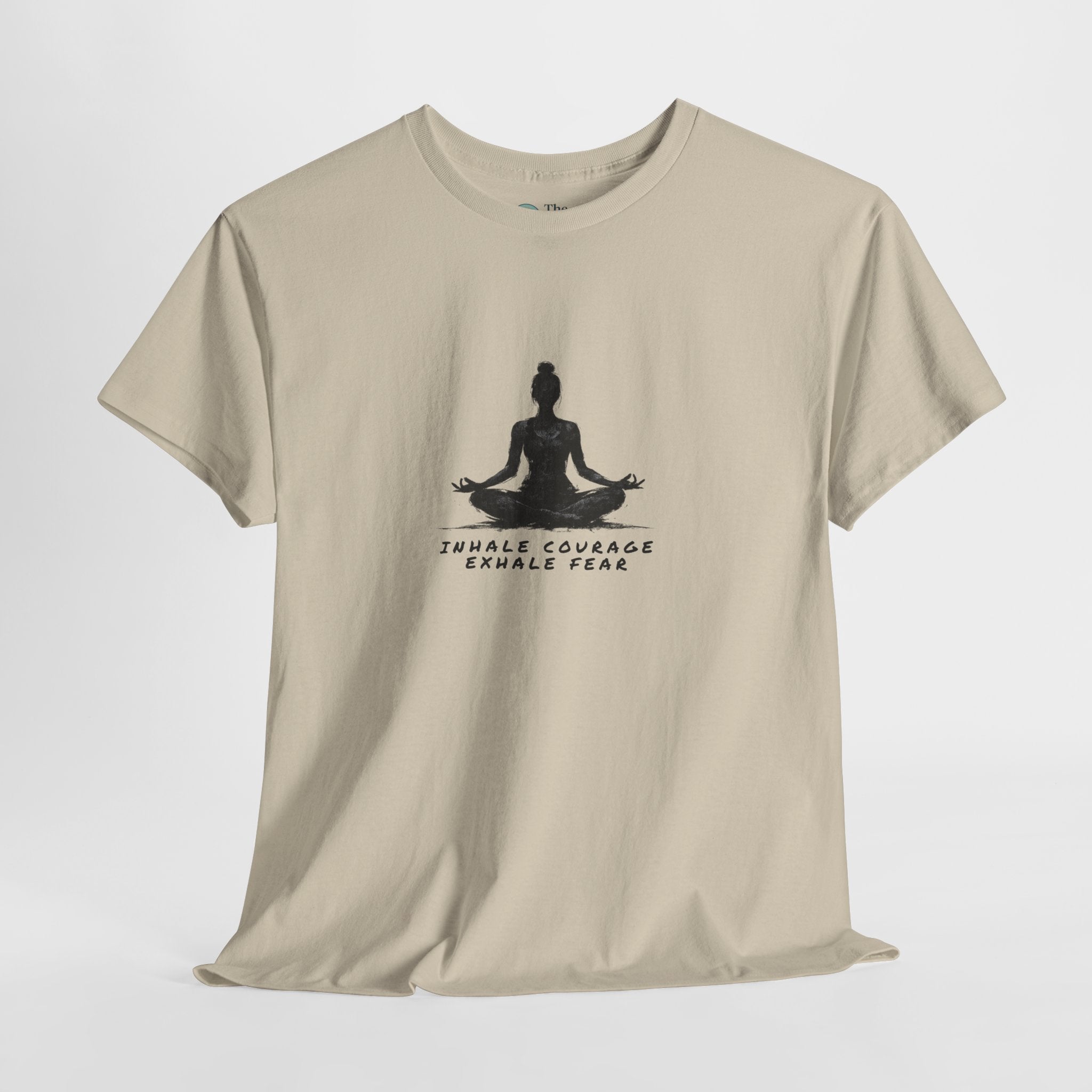Inhale Courage Exhale Fear – Focus Tee