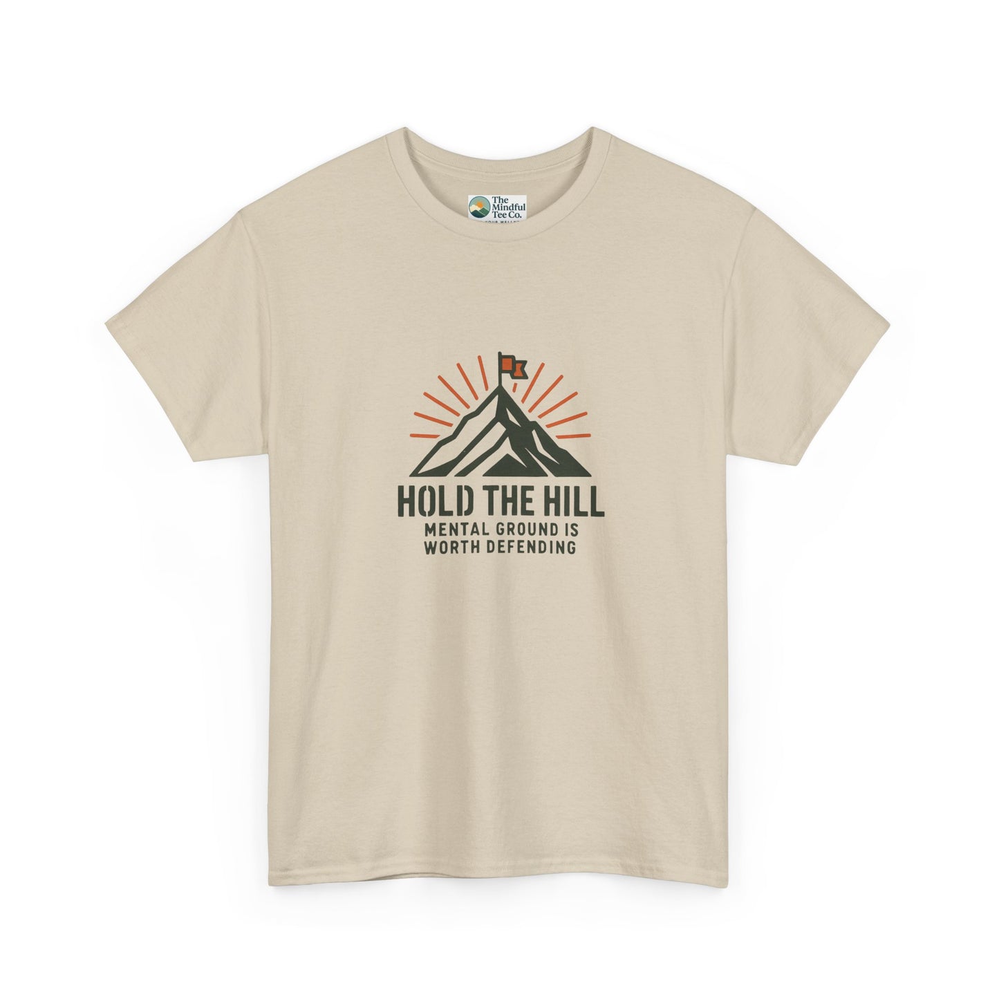 Hold The Hill T-Shirt – Mental Strength Tee