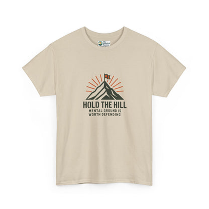 Hold The Hill T-Shirt – Mental Strength Tee