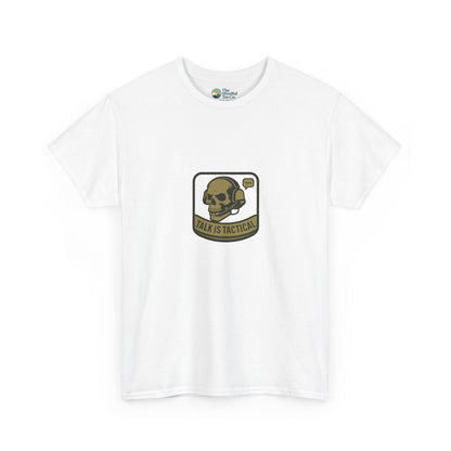 Talk Is Tactical T-Shirt – Military Communication & Resilience  Tee