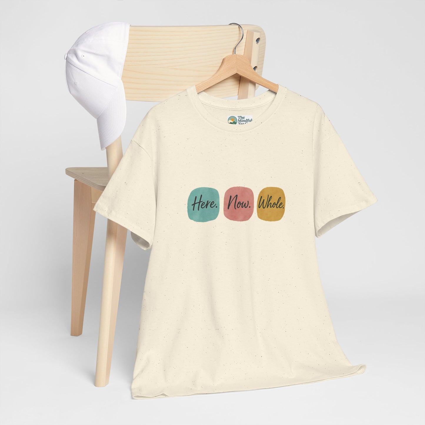 Here. Now. Whole. T-Shirt – Minimalist Mindfulness Tee