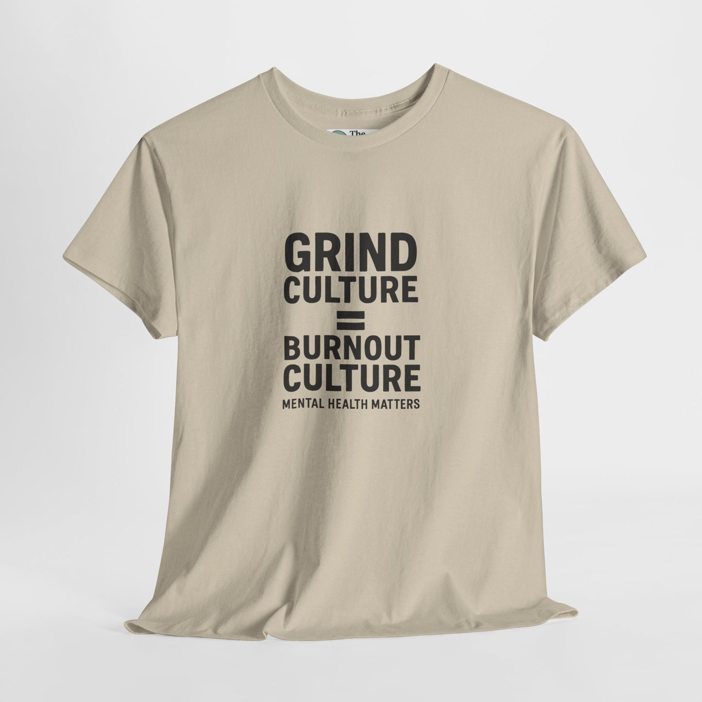 Grind Culture = Burnout Culture T-Shirt – Mental Health Matters Awareness  Tee