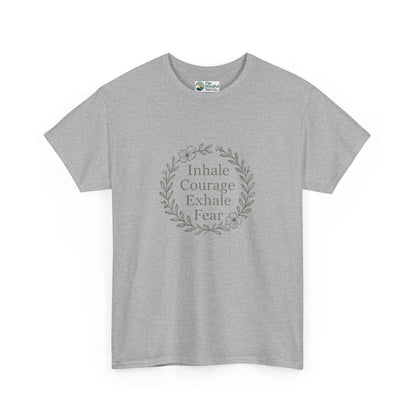 Inhale Courage, Exhale Fear T-Shirt – Inspirational Floral Tee