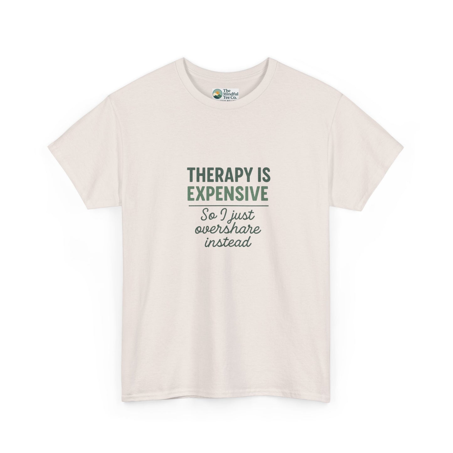 Therapy Is Expensive T-Shirt – Mental Health Humor Tee