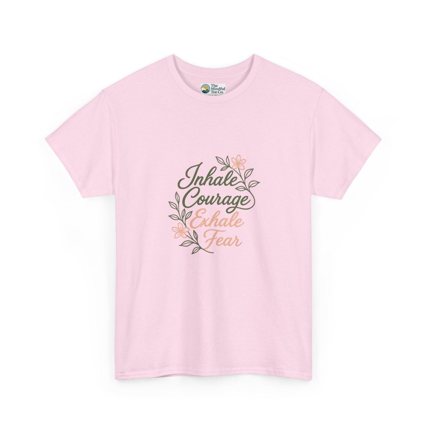 Inhale Courage, Exhale Fear T-Shirt – Floral Affirmation Tee