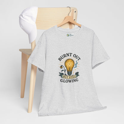 Burnt Out But Still Glowing T-Shirt – Resilience Tee