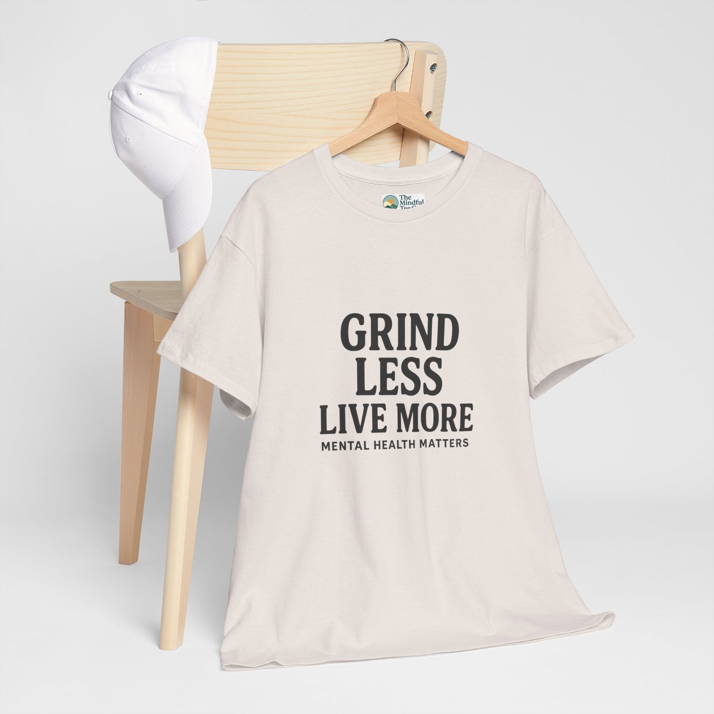 Grind Less, Live More T-Shirt – Mental Health Matters Tee