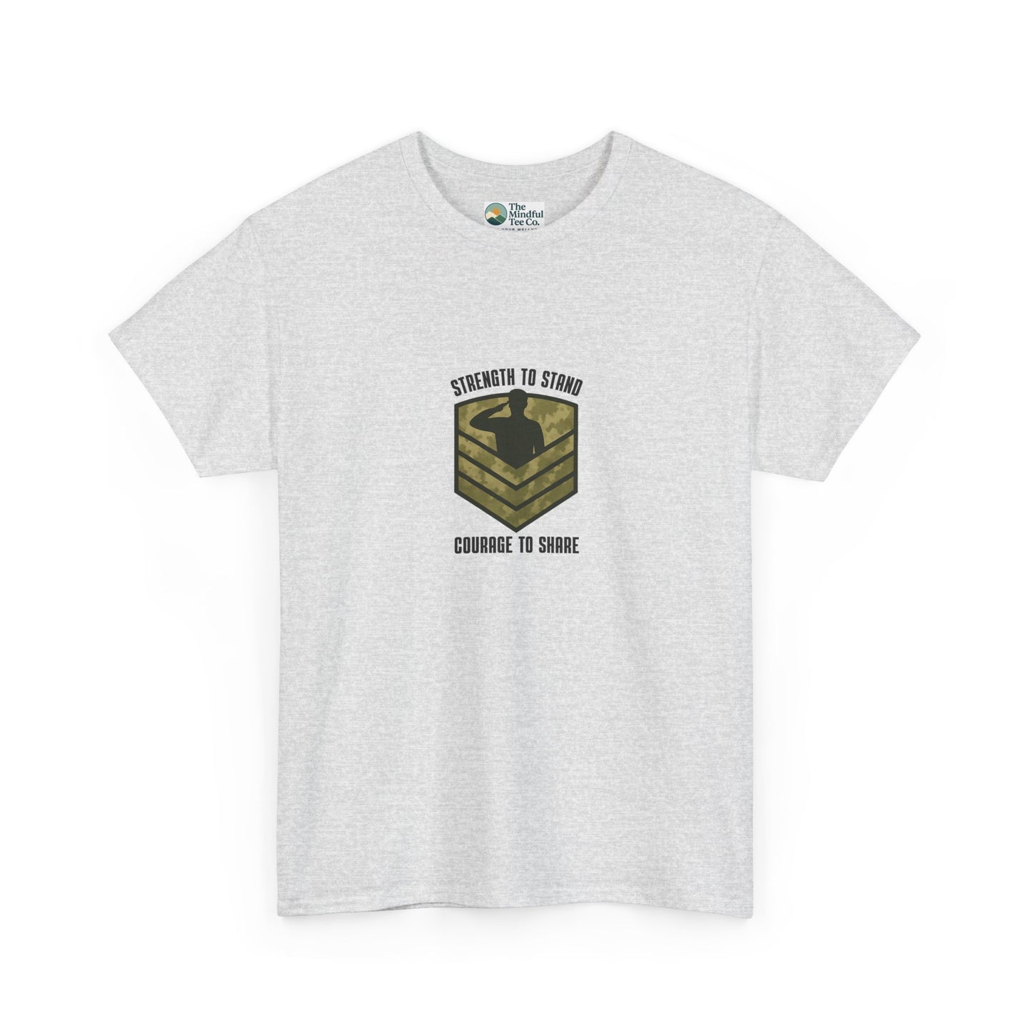 Strength to Stand, Courage to Share T-Shirt – Military Mental Health  Tee