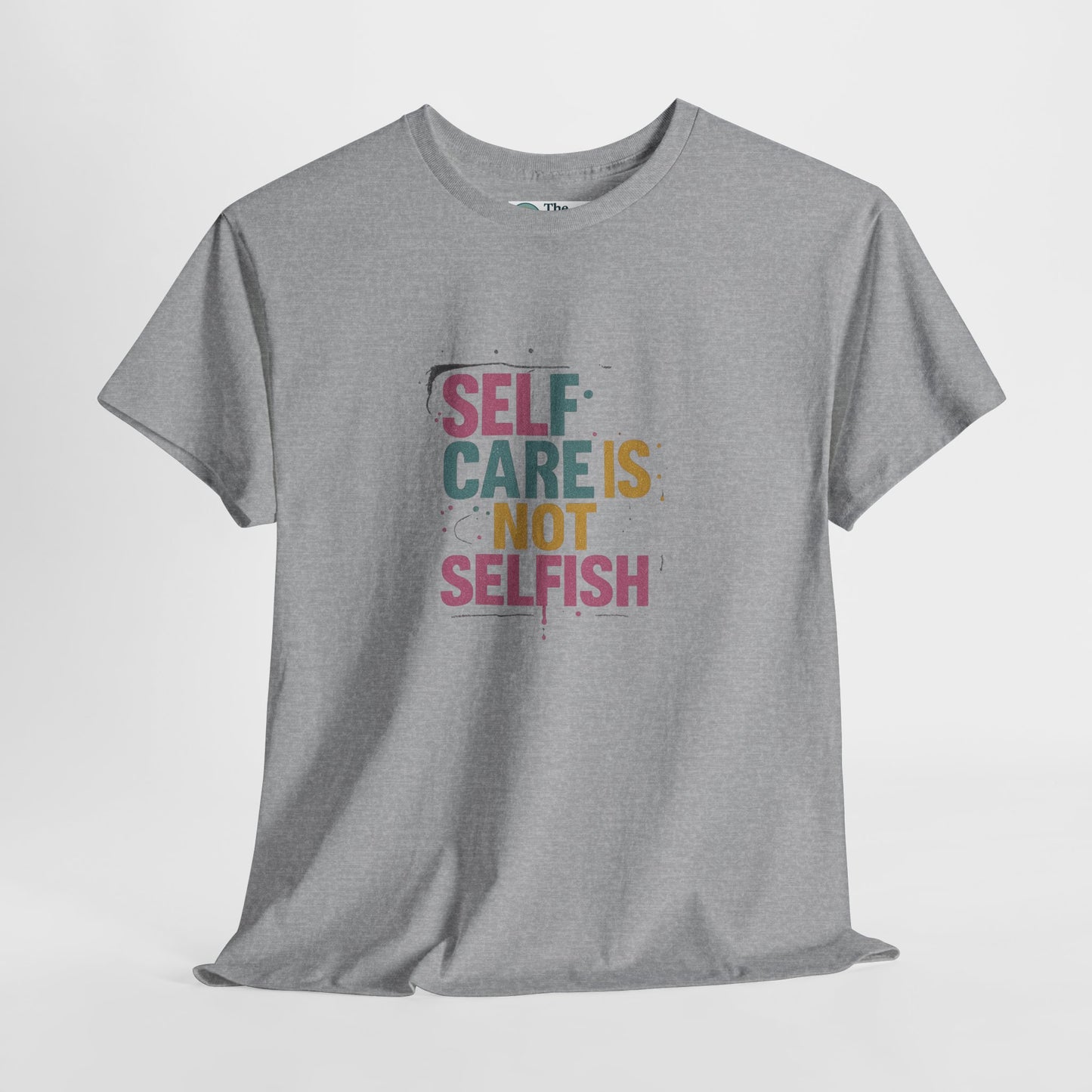 Self Care Is Not Selfish T-Shirt – Mental Health & Wellness Tee  Tee