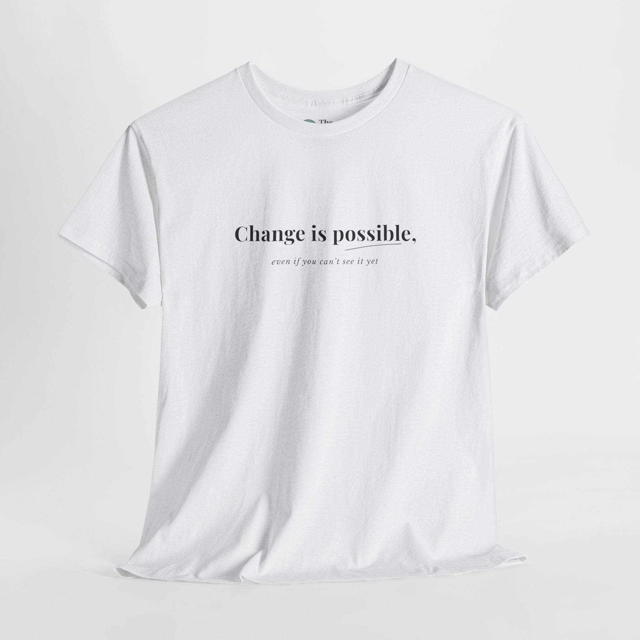 Change Is Possible – Quiet Hope Tee
