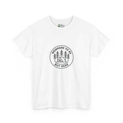 Nowhere to Be But Here T-Shirt – Nature Mindfulness Tee