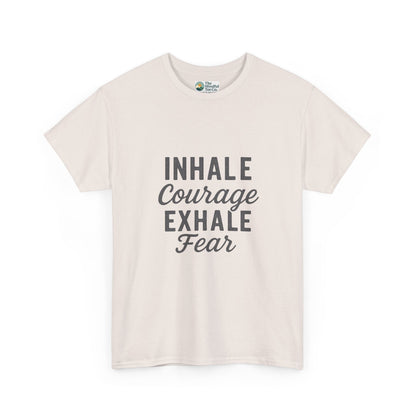 Inhale Courage, Exhale Fear T-Shirt – Mindful Affirmation Tee