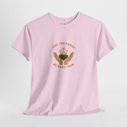 Feel the Earth T-Shirt – Mindfulness & Presence Tee