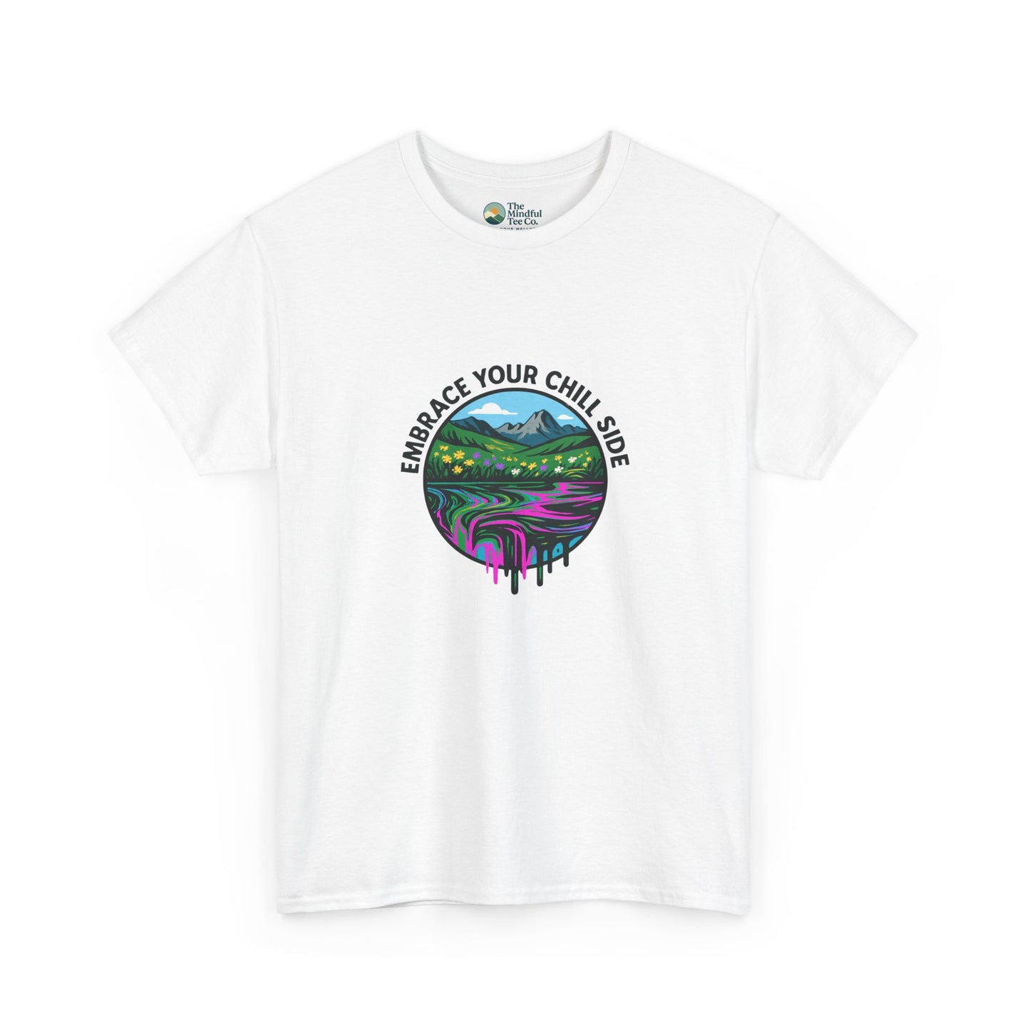 Embrace Your Chill Side T-Shirt - Alpine Meadow Meltdown Tee