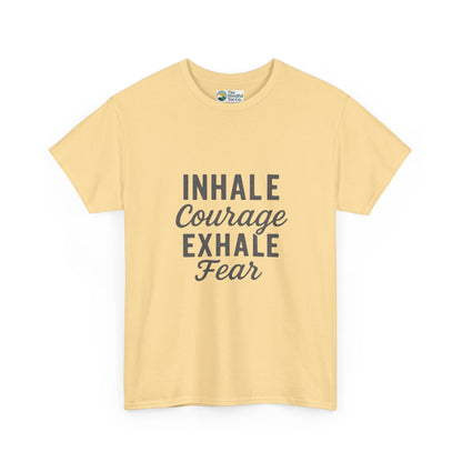 Inhale Courage, Exhale Fear T-Shirt – Mindful Affirmation Tee