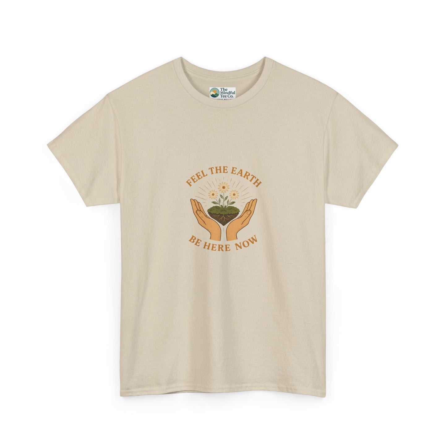 Feel the Earth T-Shirt – Mindfulness & Presence Tee