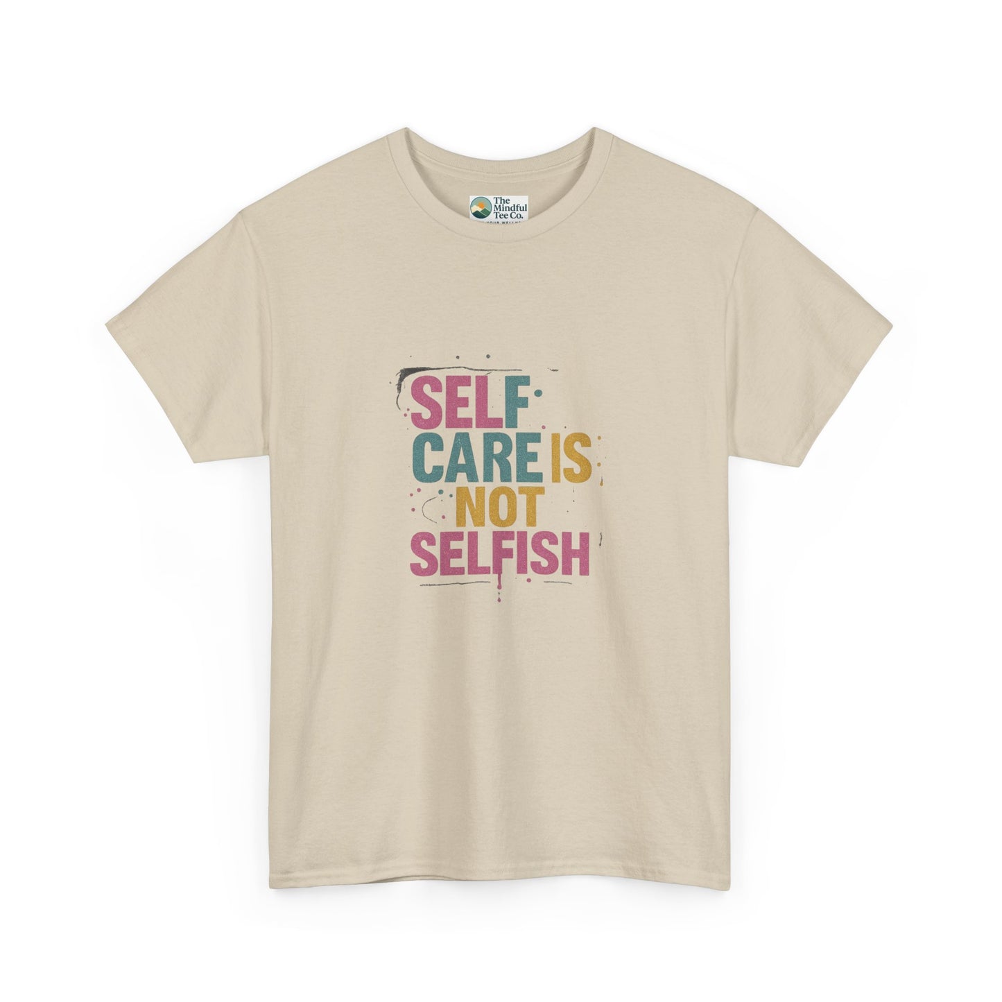 Self Care Is Not Selfish T-Shirt – Mental Health & Wellness Tee  Tee