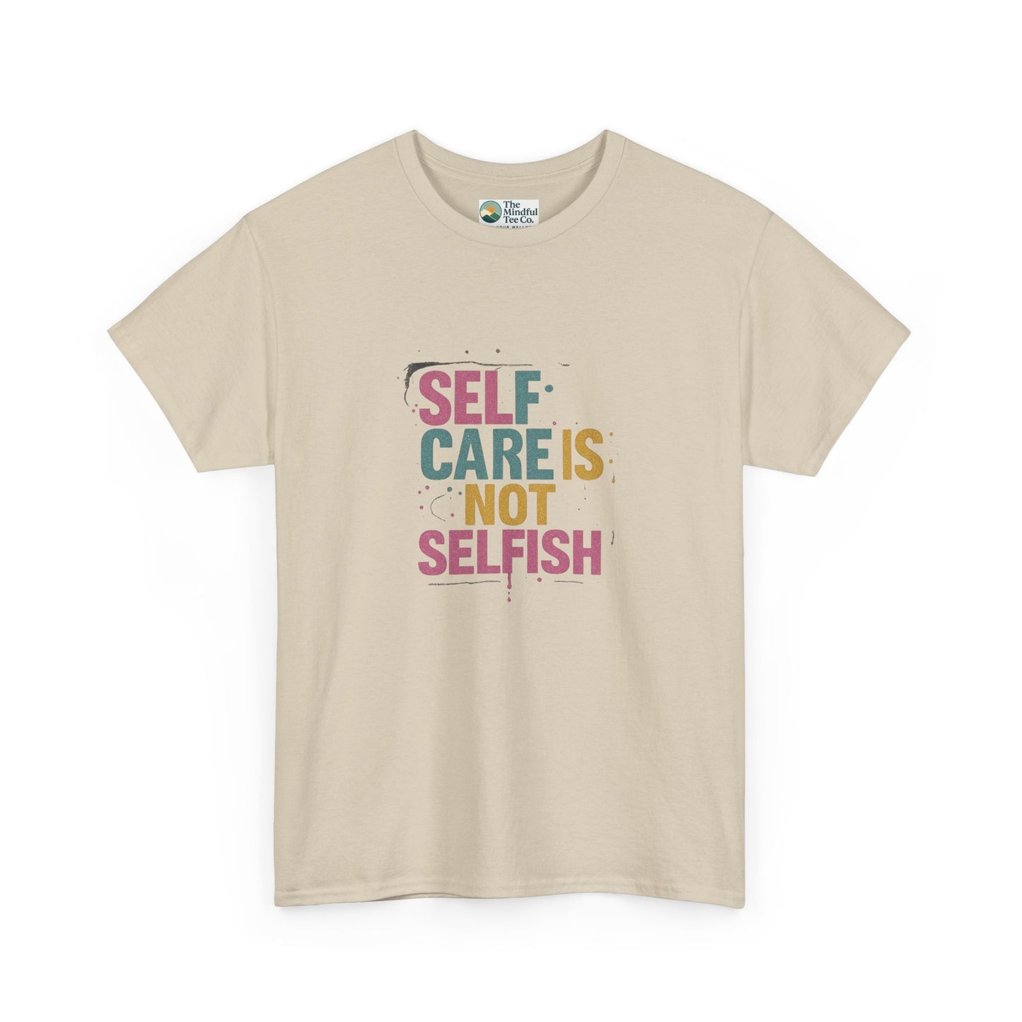 Self Care Is Not Selfish T-Shirt – Mental Health & Wellness Tee  Tee