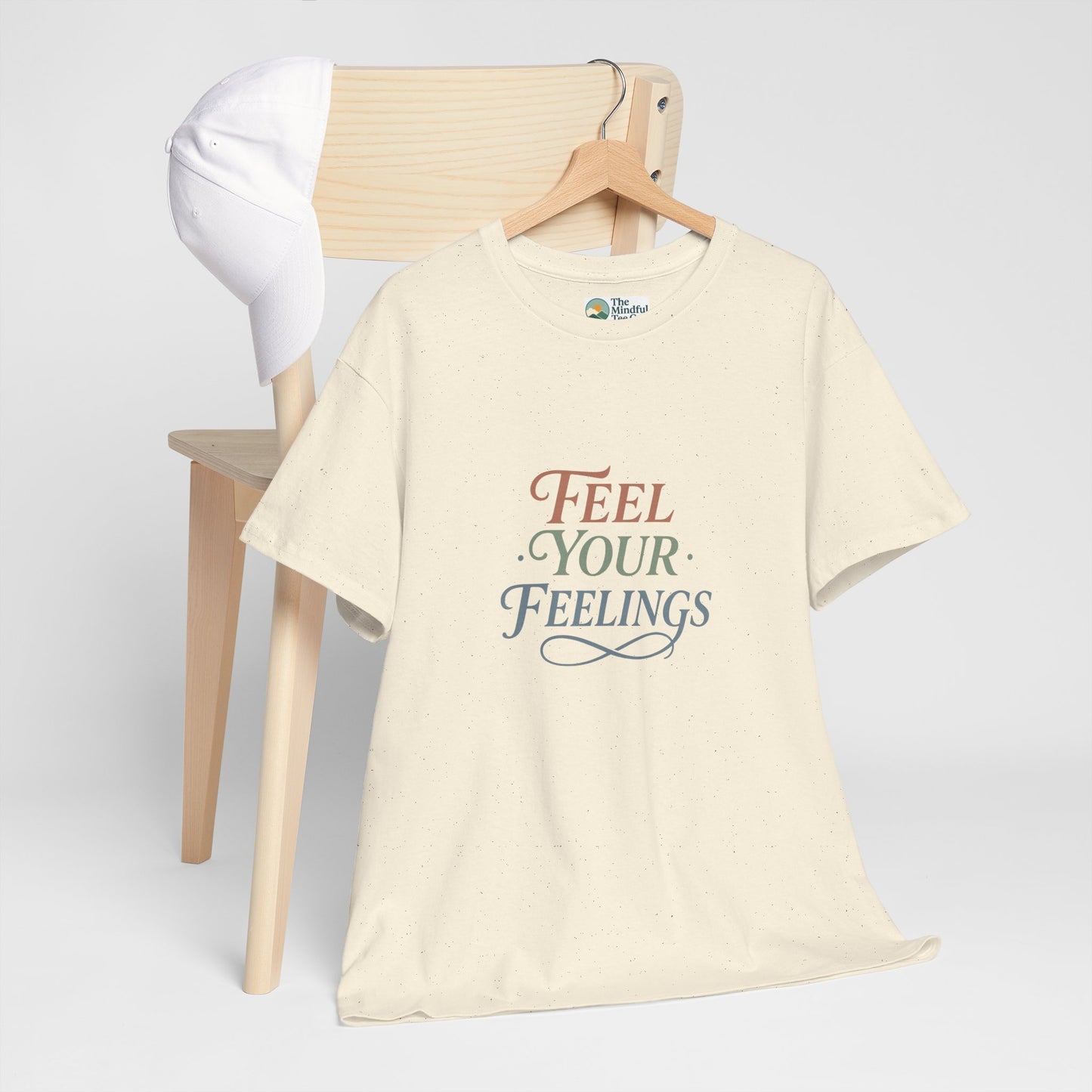 Feel Your Feelings T-Shirt – Mental Health Affirmation Tee