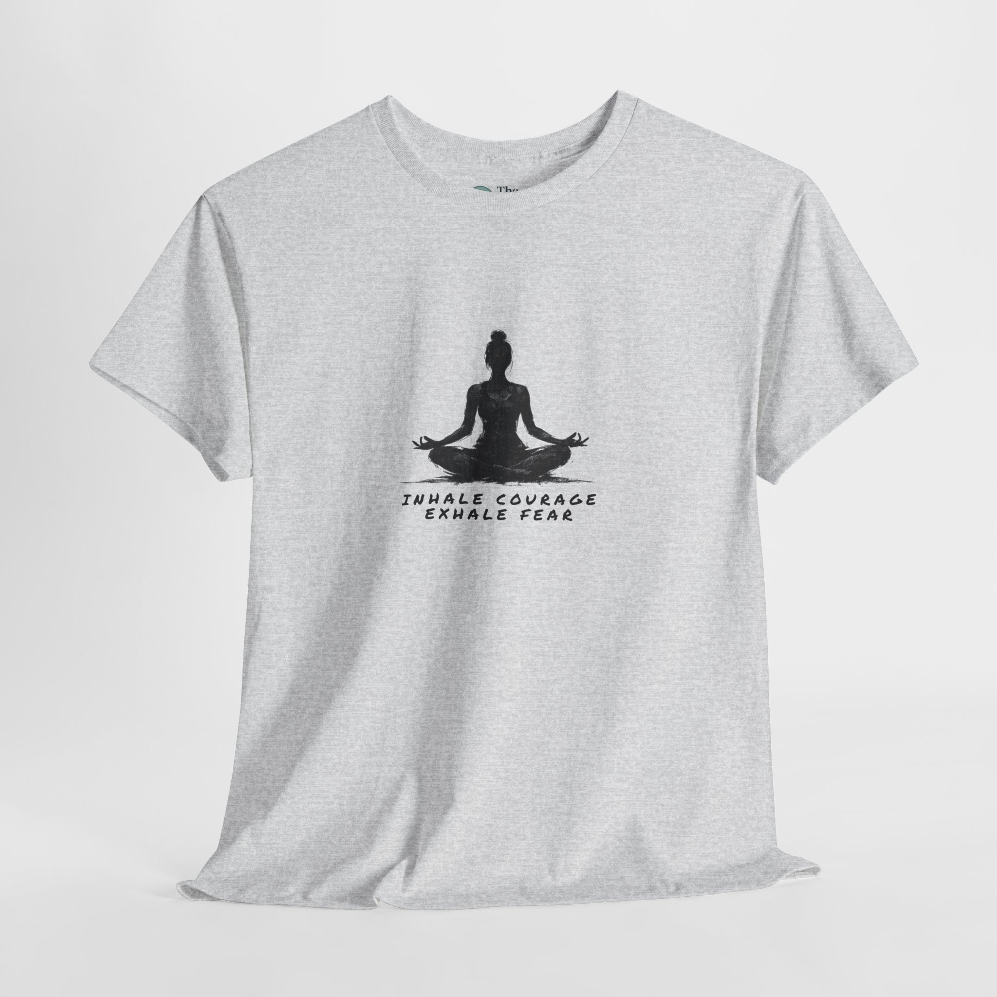 Inhale Courage Exhale Fear – Focus Tee