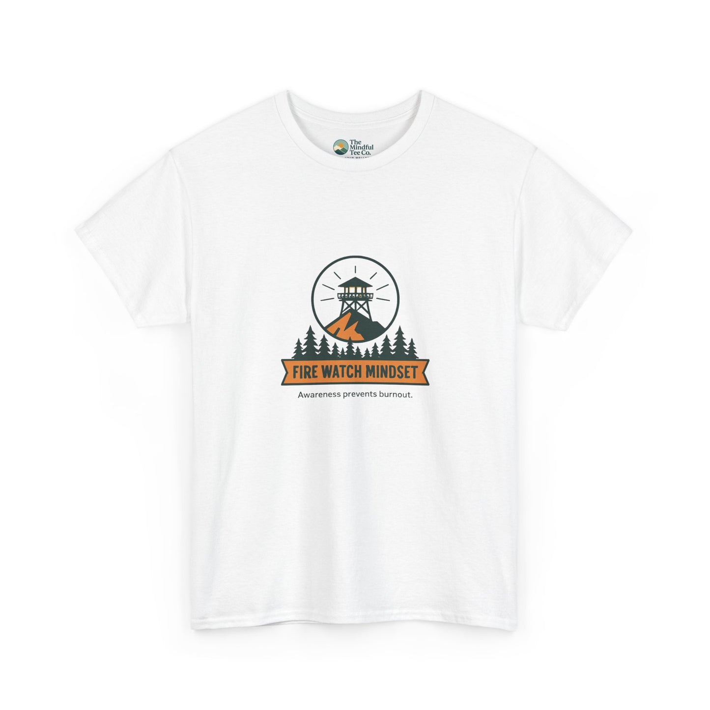 Fire Watch Mindset T-Shirt – Burnout Awareness Tee