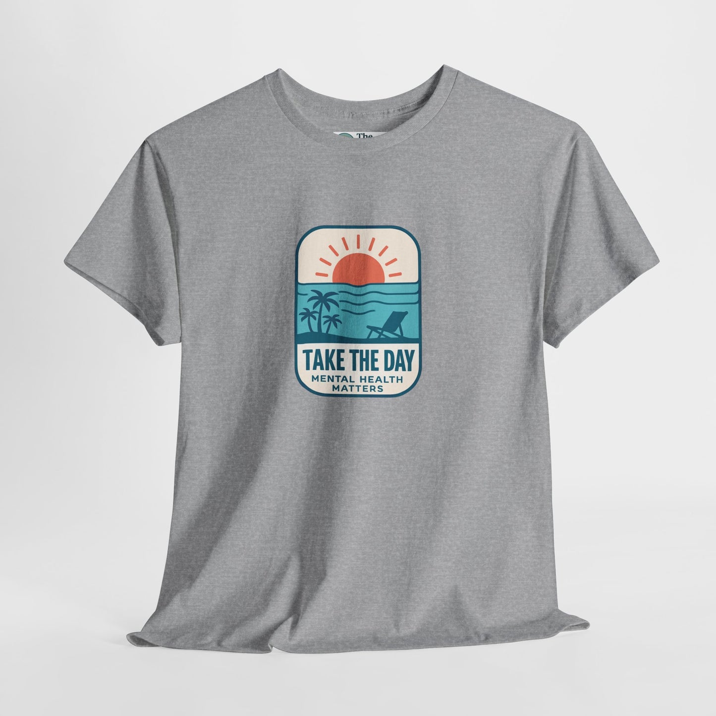 Take The Day T-Shirt – Mental Health Matters Beach Tee