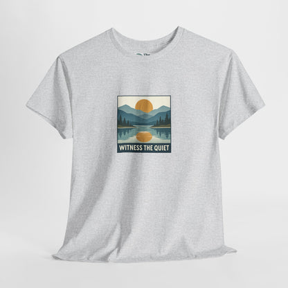 Witness the Quiet T-Shirt - Nature Mindfulness Sunset  Tee