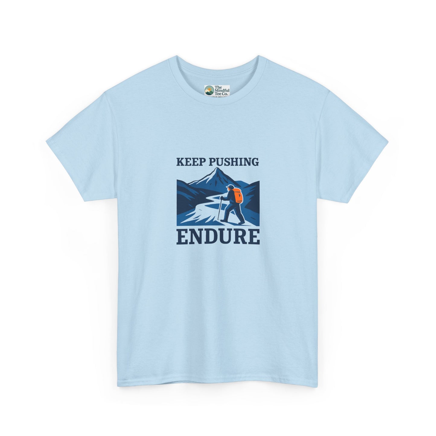 Keep Pushing Endure T-Shirt – Motivational Hiking Tee