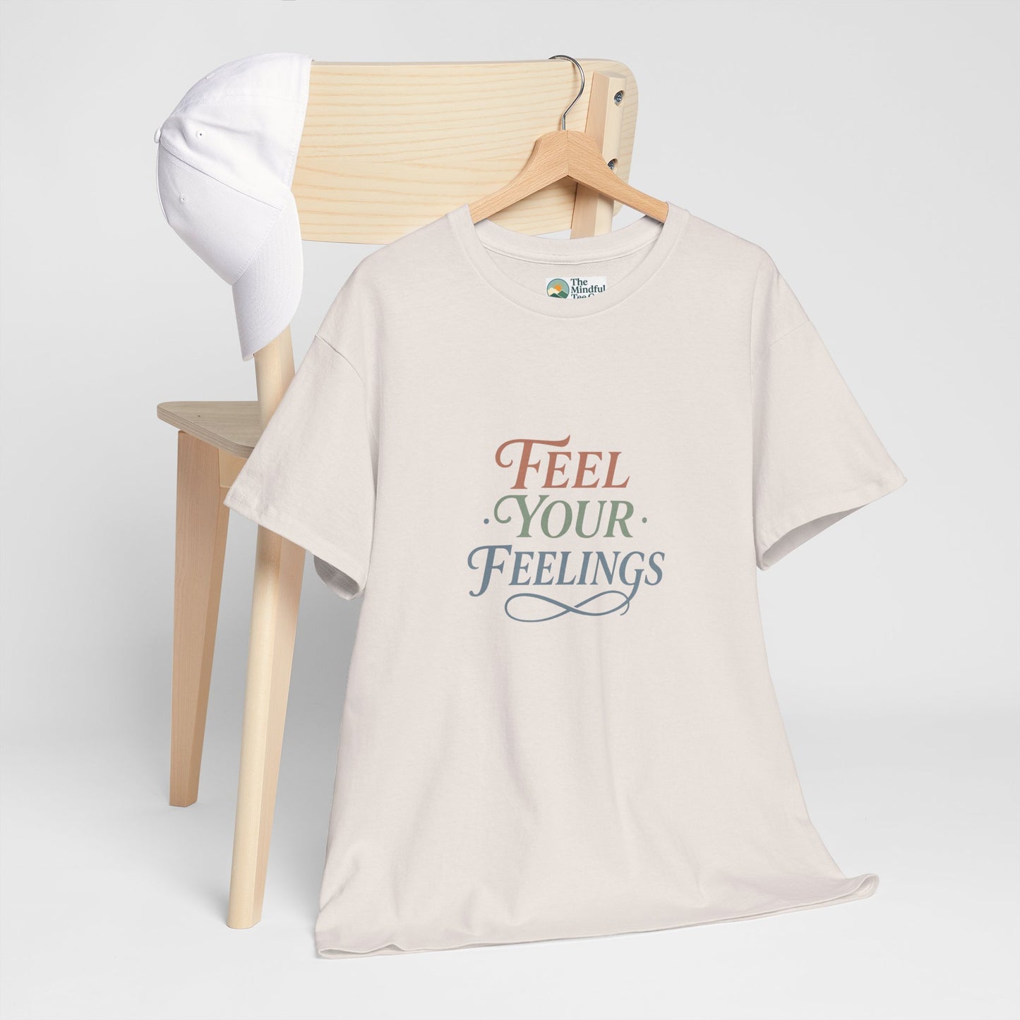 Feel Your Feelings T-Shirt – Mental Health Affirmation Tee