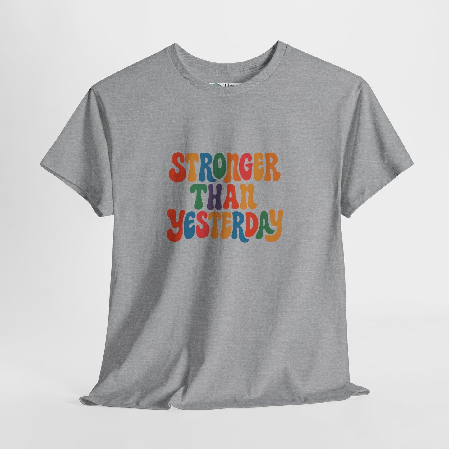 Stronger Than Yesterday T-Shirt – Retro Motivational Tee