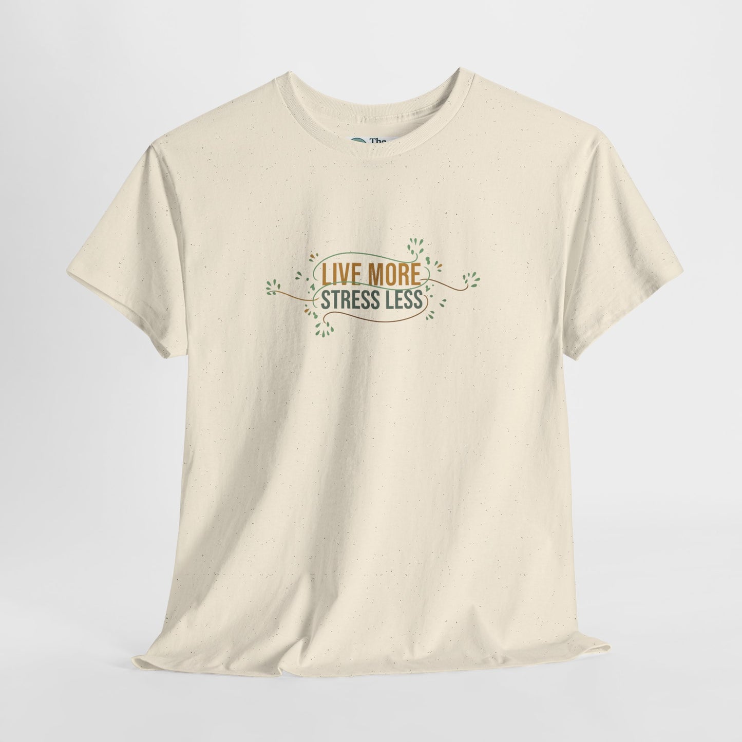 Live More, Stress Less T-Shirt – Positive Mental Health Tee