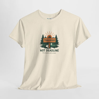 Trailhead Not Deadline T-Shirt – Mental Health Hiking Tee
