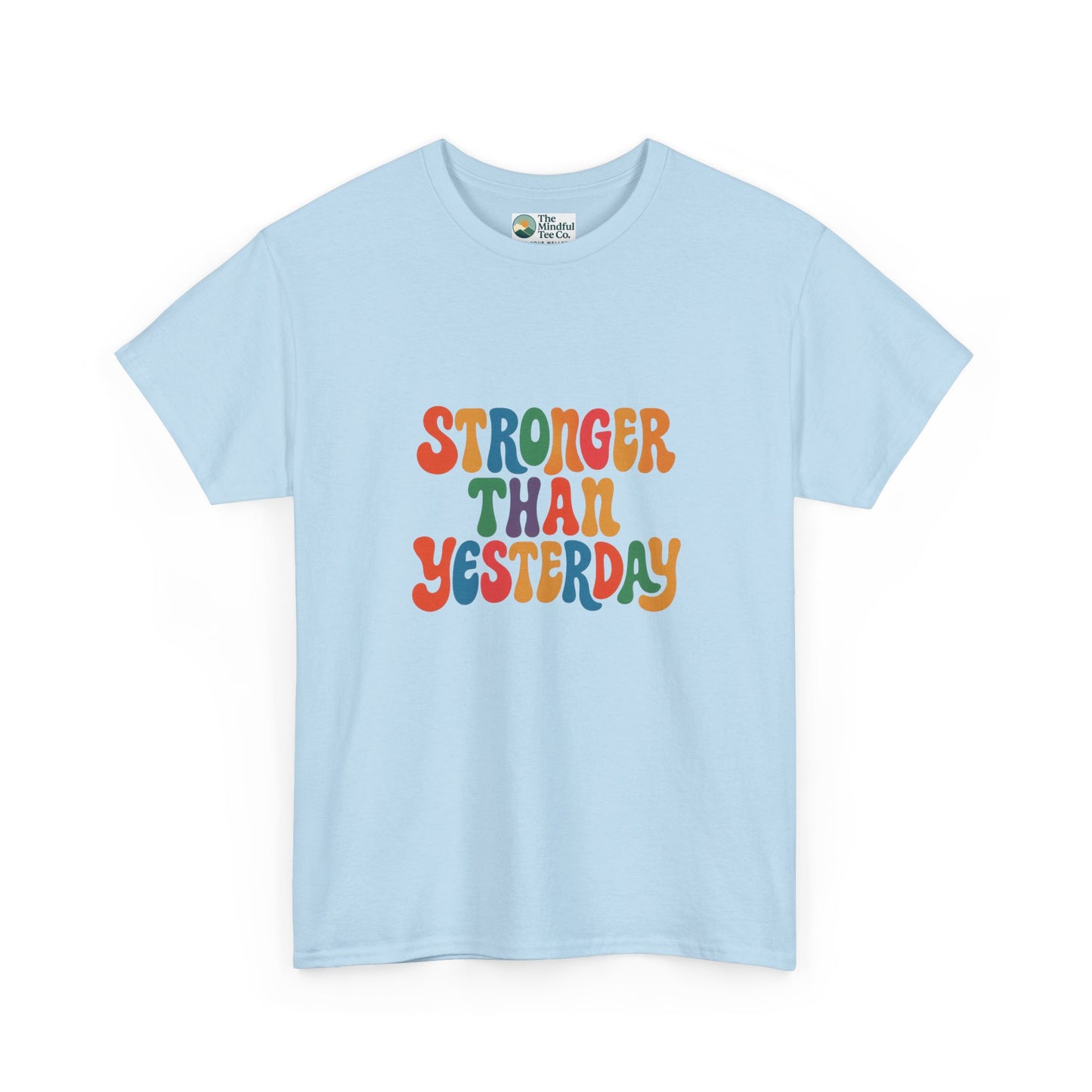 Stronger Than Yesterday T-Shirt – Retro Motivational Tee