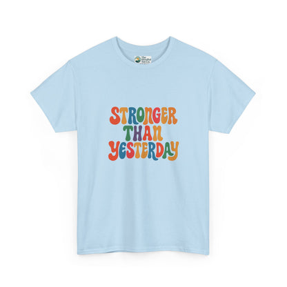 Stronger Than Yesterday T-Shirt – Retro Motivational Tee