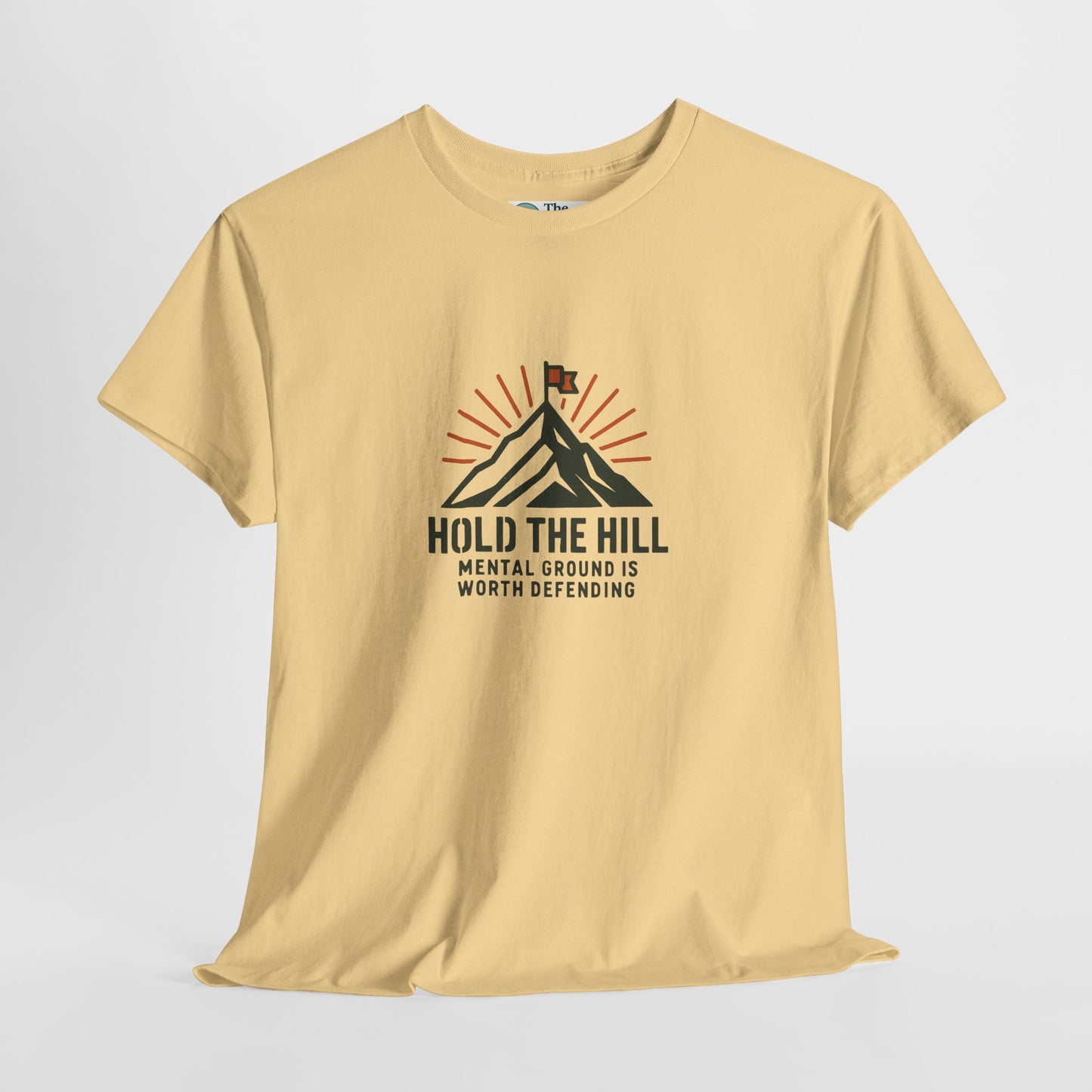 Hold The Hill T-Shirt – Mental Strength Tee