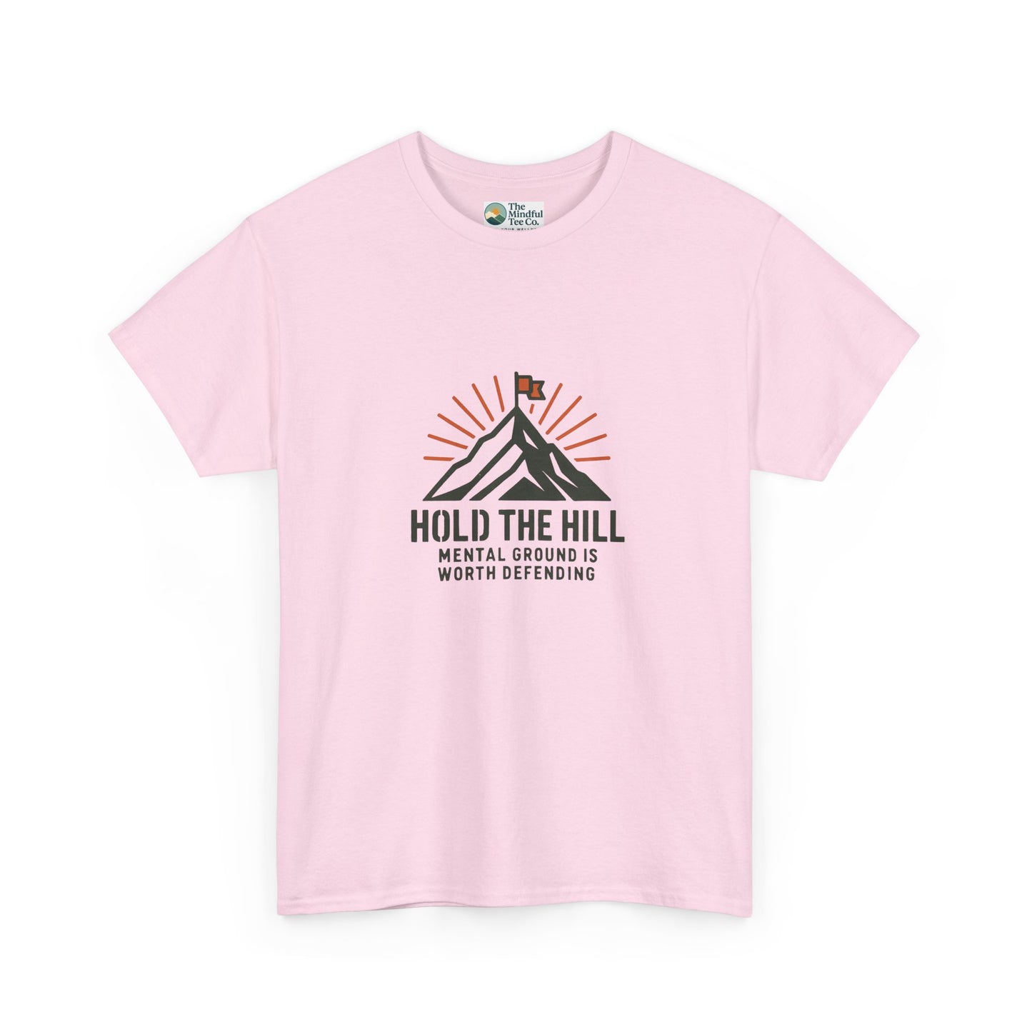 Hold The Hill T-Shirt – Mental Strength Tee