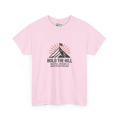 Hold The Hill T-Shirt – Mental Strength Tee