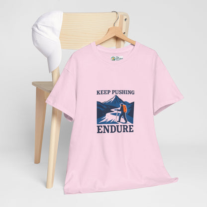Keep Pushing Endure T-Shirt – Motivational Hiking Tee