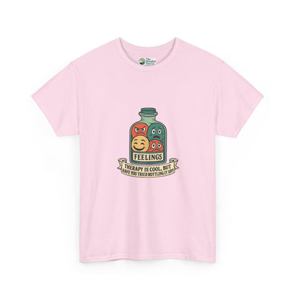 Therapy Is Cool but Have You Tried Bottling It Up? T-Shirt – Sarcastic Tee