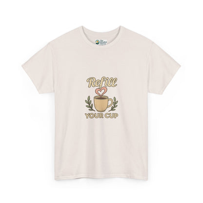 Refill Your Cup T-Shirt – Self-Care & Renewal  Tee