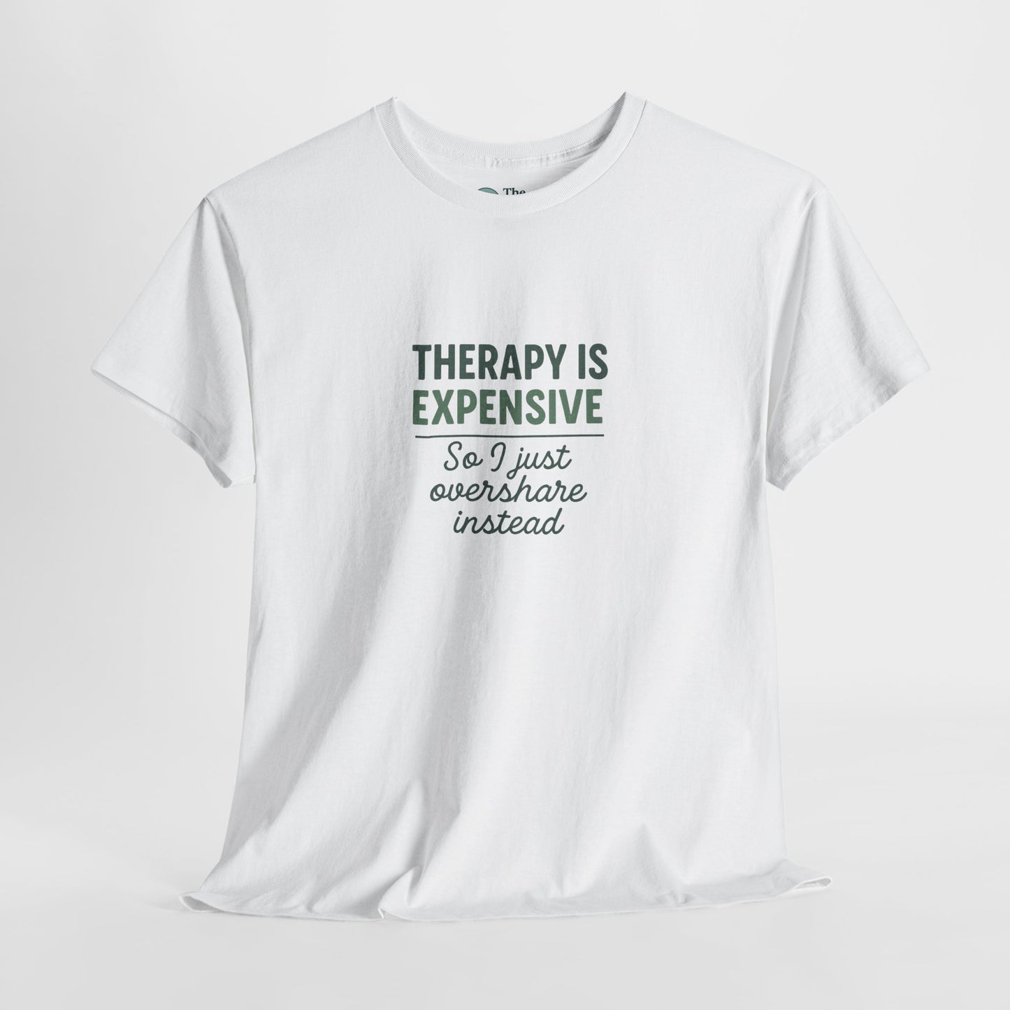 Therapy Is Expensive T-Shirt – Mental Health Humor Tee