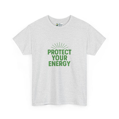 Protect Your Energy T-Shirt - Mindful Living & Self-Care