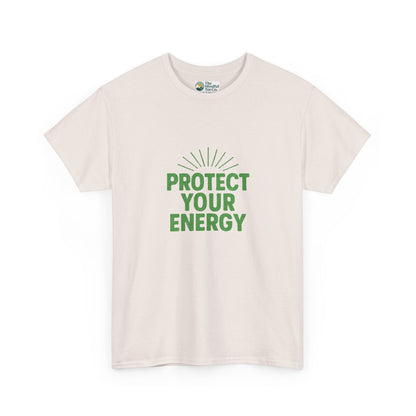 Protect Your Energy T-Shirt - Mindful Living & Self-Care