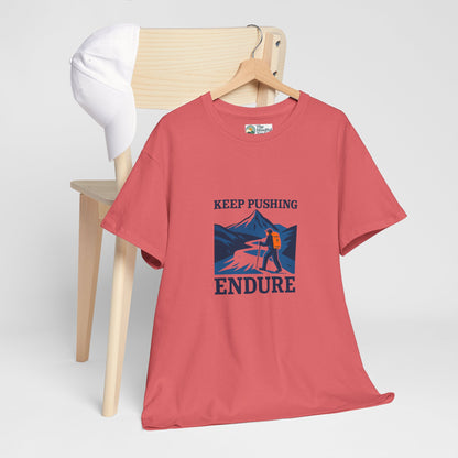 Keep Pushing Endure T-Shirt – Motivational Hiking Tee