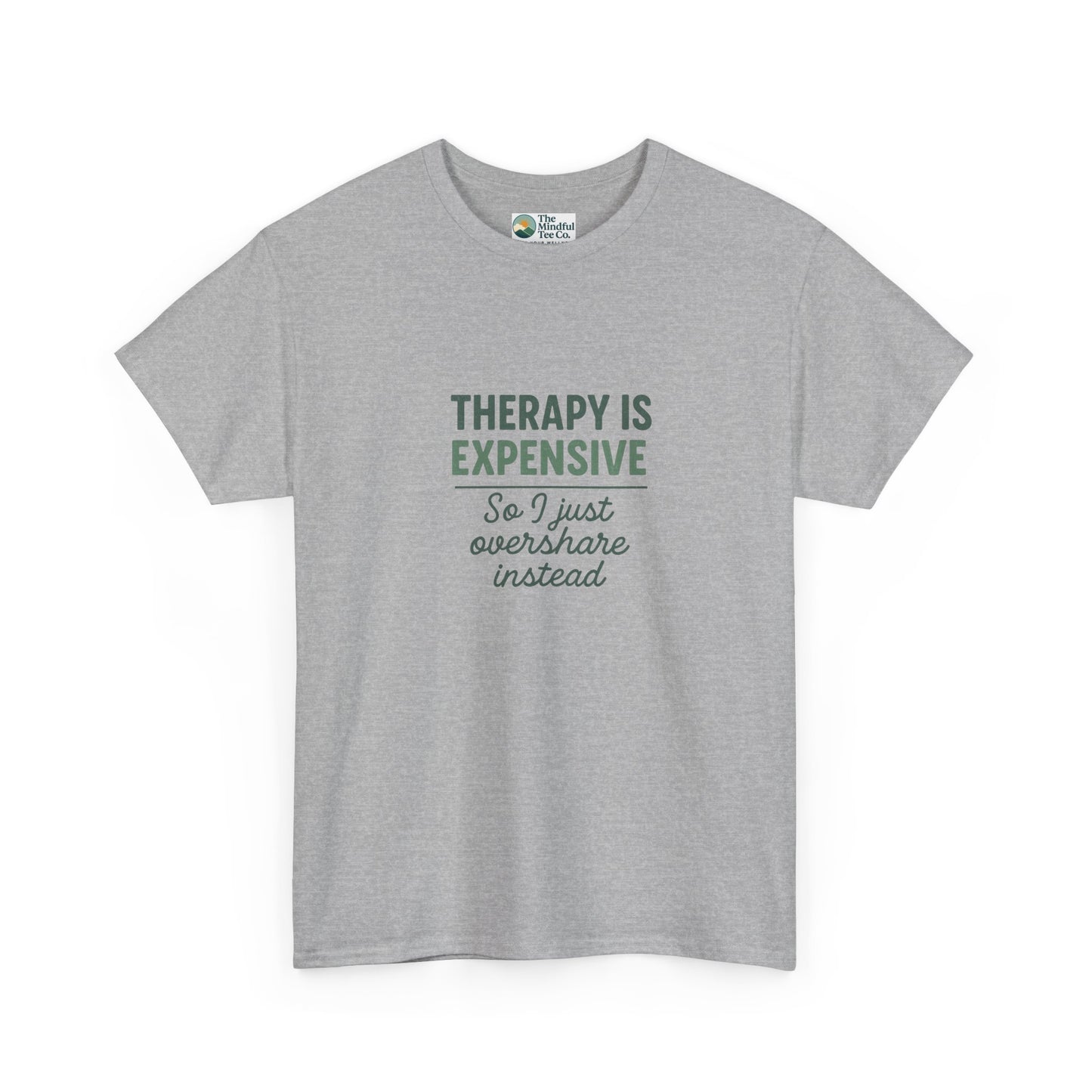 Therapy Is Expensive T-Shirt – Mental Health Humor Tee