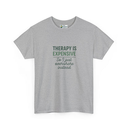 Therapy Is Expensive T-Shirt – Mental Health Humor Tee