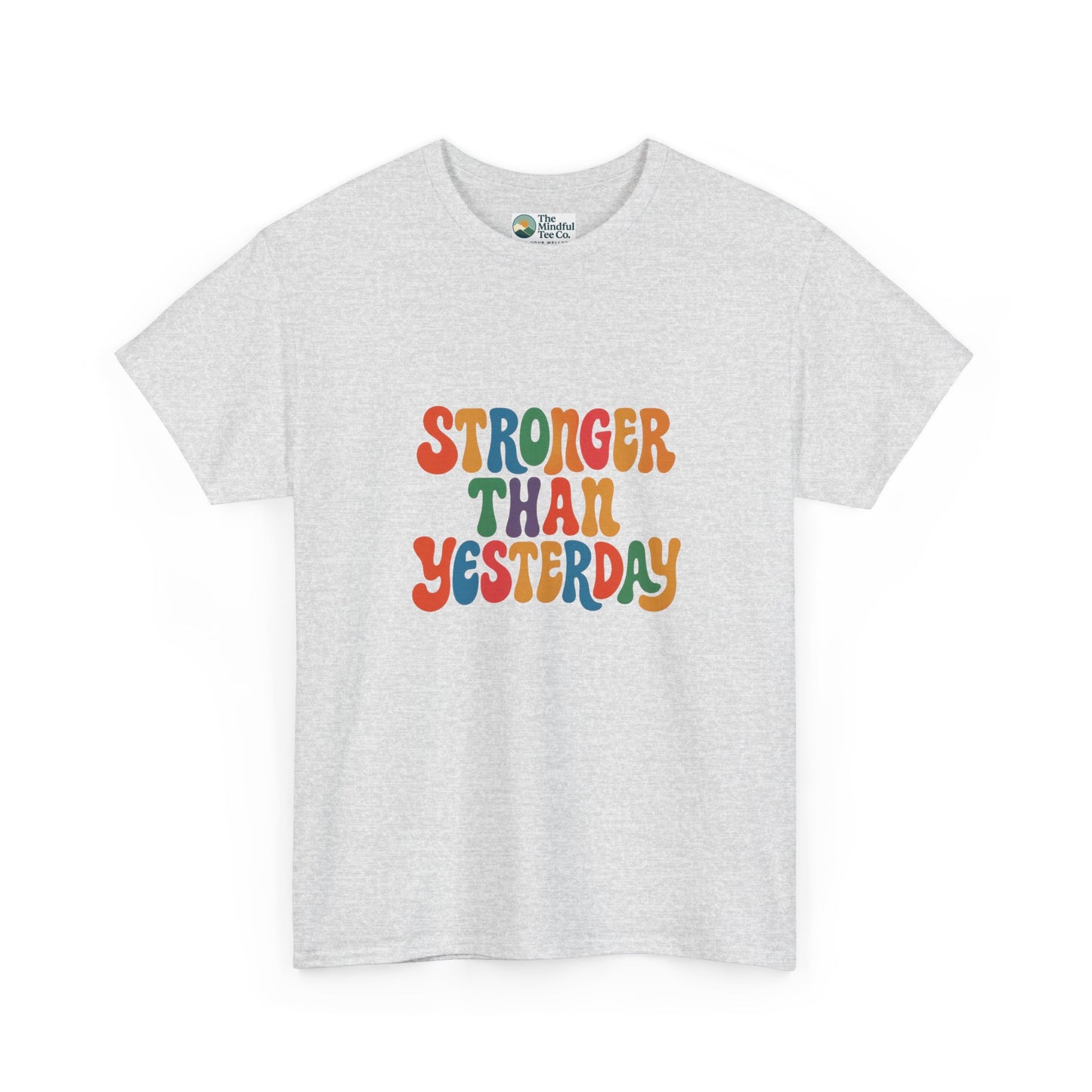 Stronger Than Yesterday T-Shirt – Retro Motivational Tee