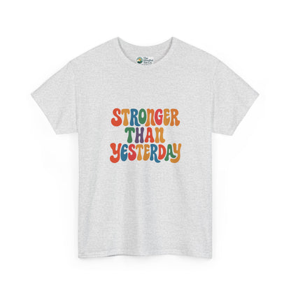 Stronger Than Yesterday T-Shirt – Retro Motivational Tee